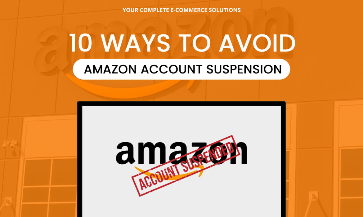 Ten Tips to Avoid Amazon Seller Account Suspension
