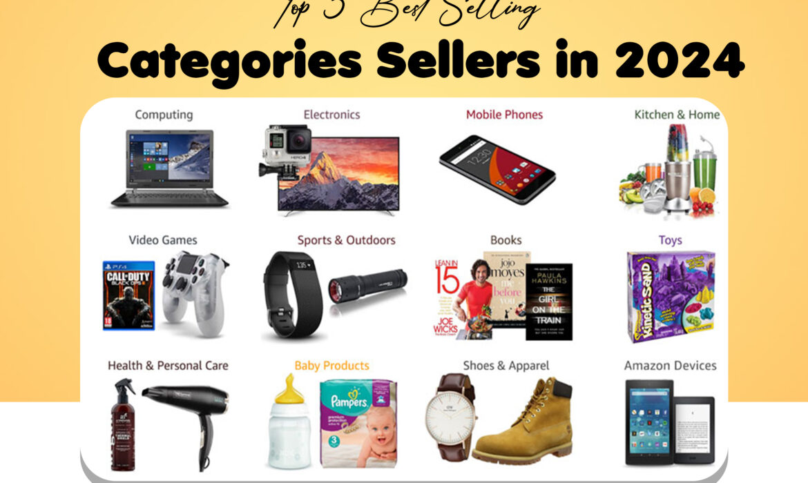 Top 5 Best Selling Categories for Amazon Sellers in 2024