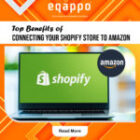 Top Benefits of Connecting Your Shopify Store to Amazon